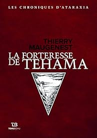 Les Chroniques D Ataraxia Tome 2 La Forteresse De Tehama Babelio Les Chroniques D Ataraxia Tome 2 La Forteresse De Tehama Babelio