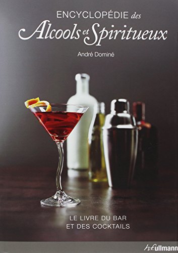 Télécharger Encyclopédie des Alcools et Spiritueux - Livre du Bar et des Cocktails Livre eBook France