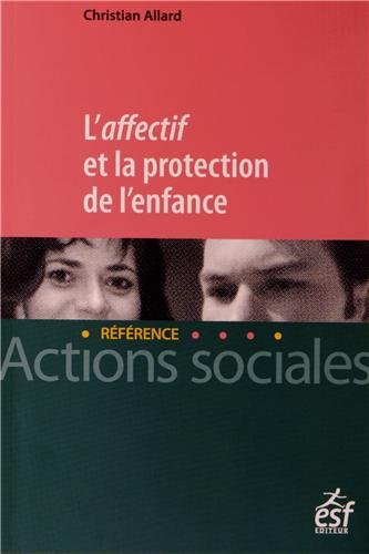 couverture de : L'affectif et la protection de l'enfance