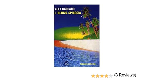 Amazonit Lultima Spiaggia Alex Garland S C Perroni
