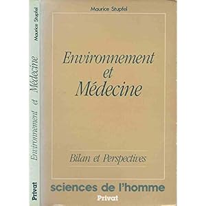 Environnement et medecine : bilan et perspectives