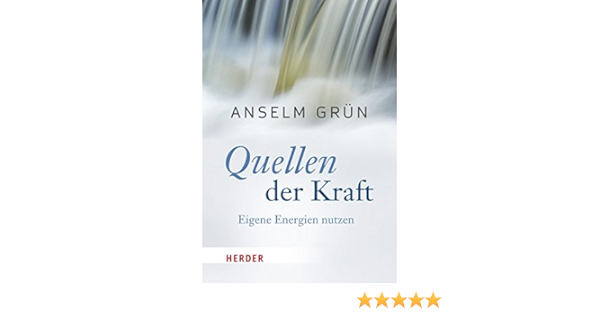 Quellen Der Kraft Eigene Energien Nutzen Herder Spektrum Amazon De Walter Rudolf Grun Anselm Bucher