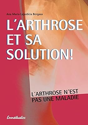 L'arthrose et sa solution !