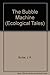 Produktbild The Bubble Machine (Ecological Tales)