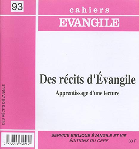 Télécharger Cahiers Evangile n 93 : Des récits d'Evangile. Apprentissage d'une lecture livre En ligne