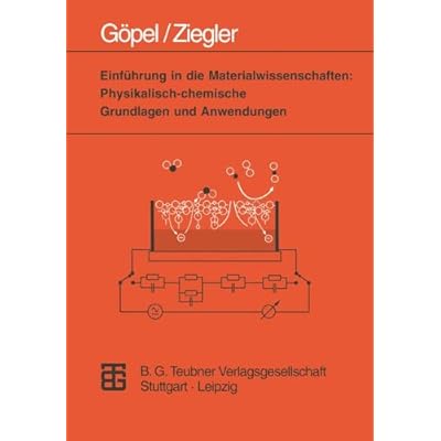 [PDF] Download Einführung in die Materialwissenschaften: Physikalisch-chemische Grundlagen und Anwendungen (Teubner Studienbücher Chemie) Kostenlos