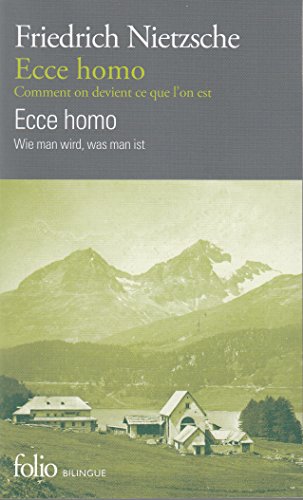 Ecce homo/Ecce homo: Comment on devient ce que l'on est/Wie man wird, was man ist Ecce homo/Ecce homo: Comment on devient ce que l'on est/Wie man wird, was man ist