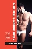 Image de A Male Stripper's True Story: A history of the Hippy Movement in NYC and it's Fallout (English Edition)