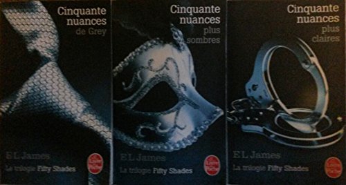 La trilogie de fifty shades (Cinquante nuances de grey/ Cinquante nuances plus sombres/ Cinquante nuances plus claires). en ligne