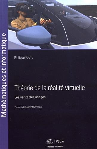Théorie de la réalité virtuelle: Les véritables usages. Préface de Laurent Chrétien francais