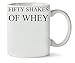Produktbild Fifty Shakes Of Whey Klassische Teetasse Kaffeetasse