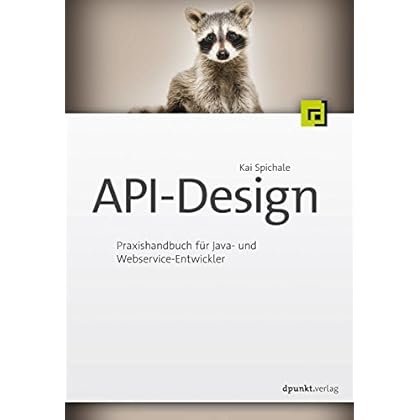 [PDF] Download API-Design: Praxishandbuch für Java- und Webservice-Entwickler Kostenlos