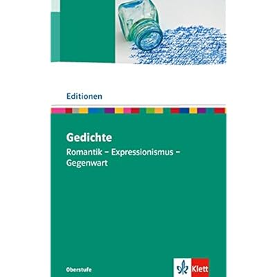 Lyrik: Romantik / Expressionismus / Gegenwart. Textausgabe mit Materialien (Editionen für den Literaturunterricht)