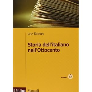 Storia dell'italiano nell'Ottocento Storia dell'italiano nell'Ottocento