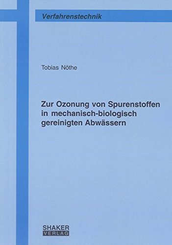 Zur Ozonung von Spurenstoffen in mechanisch-biologisch gereinigten Abwässern