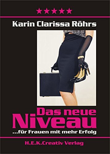 Download Das neue Niveau: ... für Frauen mit mehr Erfolg Download Das neue Niveau: ... für Frauen mit mehr Erfolg
