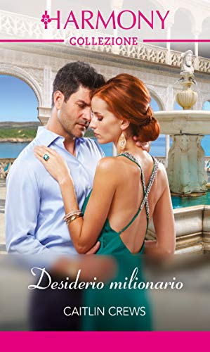 Caitlin Crews - Desiderio milionario  (2019)