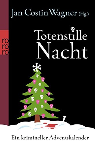 Download Totenstille Nacht: Ein krimineller Adventskalender Download Totenstille Nacht: Ein krimineller Adventskalender
