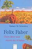 Felix Faber - Übers Meer und durch die Wildnis (Arena Taschenbücher) by 