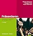 Präsentieren: Präsentationen: zielgerichtet und adressatenorientiert (Beltz Weiterbildung) by Martin Hartmann, Rüdiger Funk