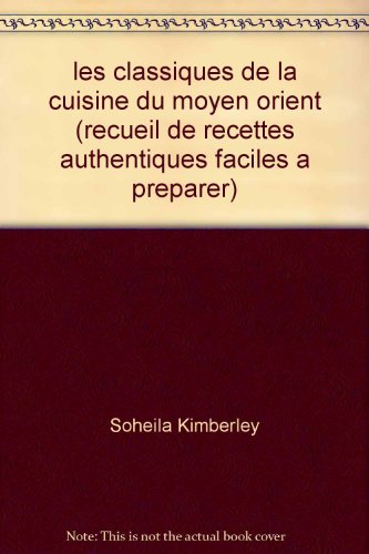 couverture de : Les classique de la cuisine du moyen orient