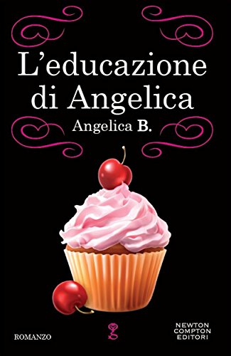 Angelica B. - L'educazione di Angelica (2014)