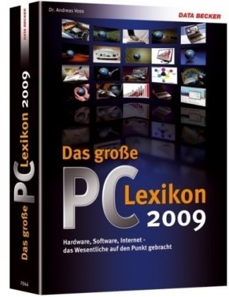 Das grosse PC-LEXIKON 2009: Hardware,Software,Internet das Wesentliche auf den Punkt gebracht !