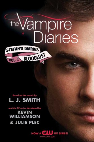 Télécharger The Vampire Diaries: Stefan's Diaries #2: Bloodlust (Vampire Diaires- Stefan's Diaries) (English Edi Francais PDF