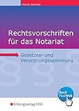Image de Rechtsvorschriften für das Notariat: Gesetzes- und Verordnungssammlung für Ausbildung, Schule und