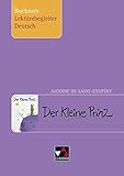 Buchners Lektürebegleiter Deutsch / Saint-Exupéry, Der Kleine Prinz by 