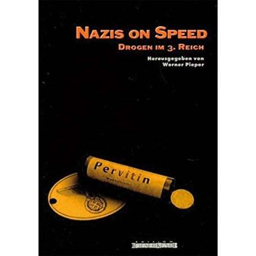 [PDF] NAZIS ON SPEED - Drogen im 3. Reich: Vol I & II in einem Band KOSTENLOS DOWNLOAD