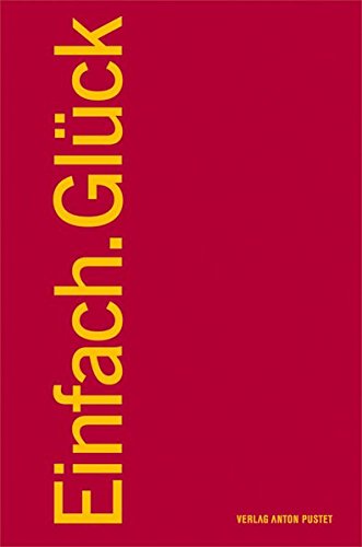 Download Einfach.Glück: Gedichte, Sprüche, Ratschläge und Geschichten Download Einfach.Glück: Gedichte, Sprüche, Ratschläge und Geschichten