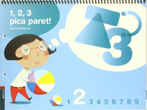 1, 2, 3 Pica paretQuadern de Matemàtiques 2CInfantil (Projecte 1, 2, 3 Pica paret!)