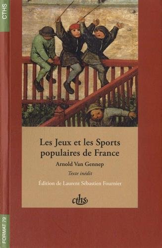 Télécharger Les jeux et les sports populaires de France PDF Ebook En Ligne