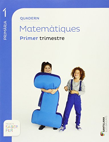 QUADERN MATEMATIQUES 1 PRIMARIA 1 TRIM SABER FER