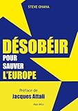 Image de Désobéir pour sauver l’europe: Essais - documents (ESSAIS-DOCUMENT)