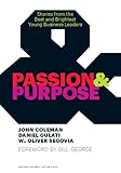 Image de Passion and Purpose: Stories from the Best and Brightest Young Busines
