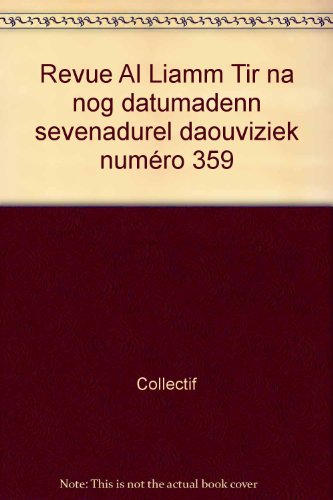 Revue Al Liamm Tir na nog datumadenn sevenadurel daouviziek numéro 359 francais Revue Al Liamm Tir na nog datumadenn sevenadurel daouviziek numéro 359 francais
