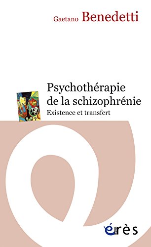 Download Psychothérapie de la shizophrénie : Existence et transfert Download Psychothérapie de la shizophrénie : Existence et transfert