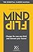 Produktbild Mind Flip: Change the Way You Think About Yourself and Reinvent Your Future
