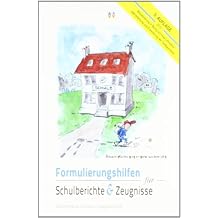 Formulierungshilfen für Schulberichte und Zeugnisse