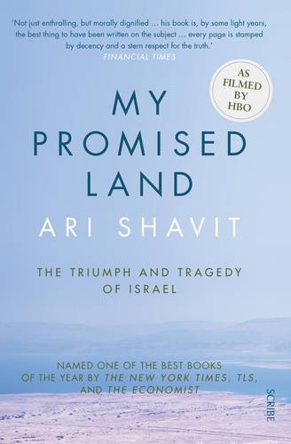 My Promised Land: The Triumph and Tragedy of Israel