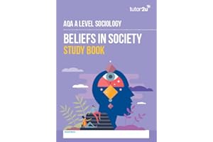 AQA A-Level Sociology BELIEFS IN SOCIETY Study Book: revision guide for the 2025 and 2026 exams (tutor2u AQA A-Level Sociology)