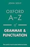 Oxford A-Z of Grammar and Punctuation by John Seely