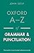 Oxford A-Z of Grammar and Punctuation by John Seely