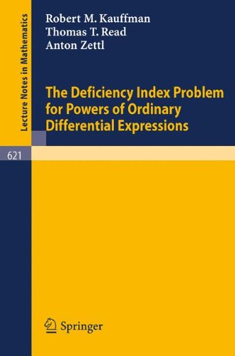 The Deficiency Index Problem for Powers of Ordinary Differential Expressions: 621 (Lecture Notes in Mathematics)