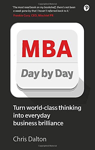MBA Day by Day: How to turn world-class business thinking into everyday business brilliance