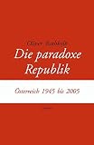 Cover zum Buch Die paradoxe Republik: Österreich 194...