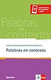 Palabras en contexto: Thematischer Oberstufenwortschatz Spanisch. Buch + Audio online by 