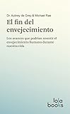 Image de El fin del envejecimiento: Los avances que podrían revertir el envejecimiento humano durante nuestra vida